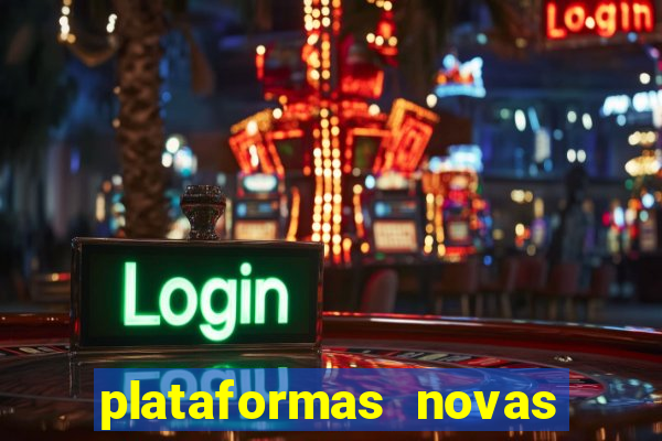 plataformas novas do jogo do tigrinho